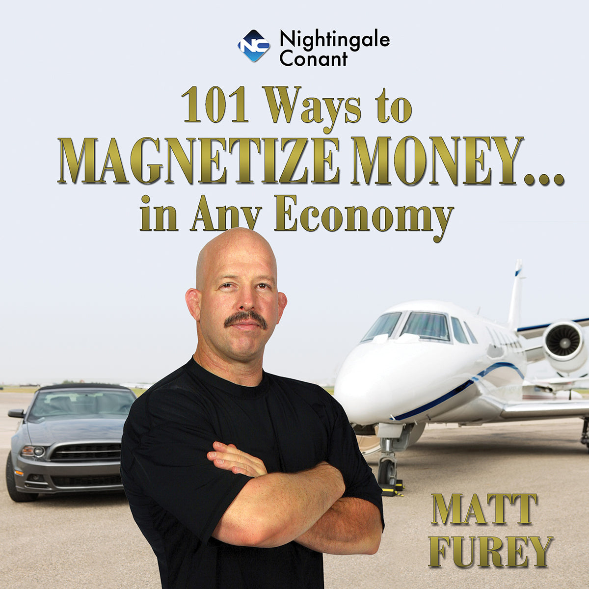 101 Ways To Magnetize Money….in Any Economy