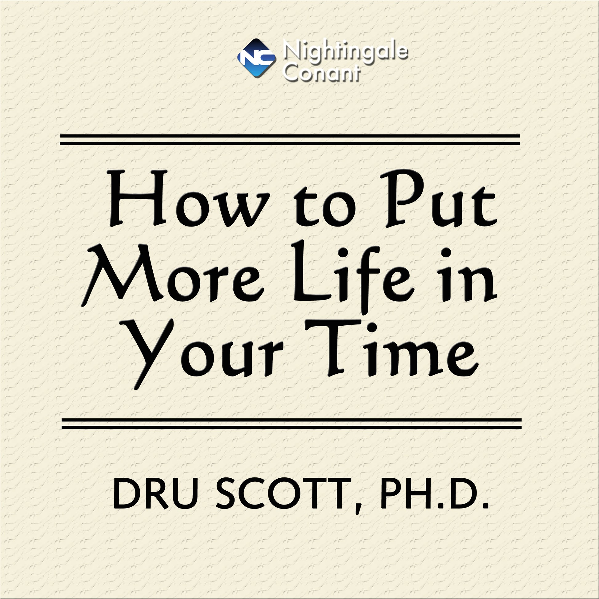 How to Put More Life in Your Time