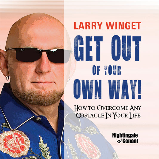 Get Out of Your Own Way!
