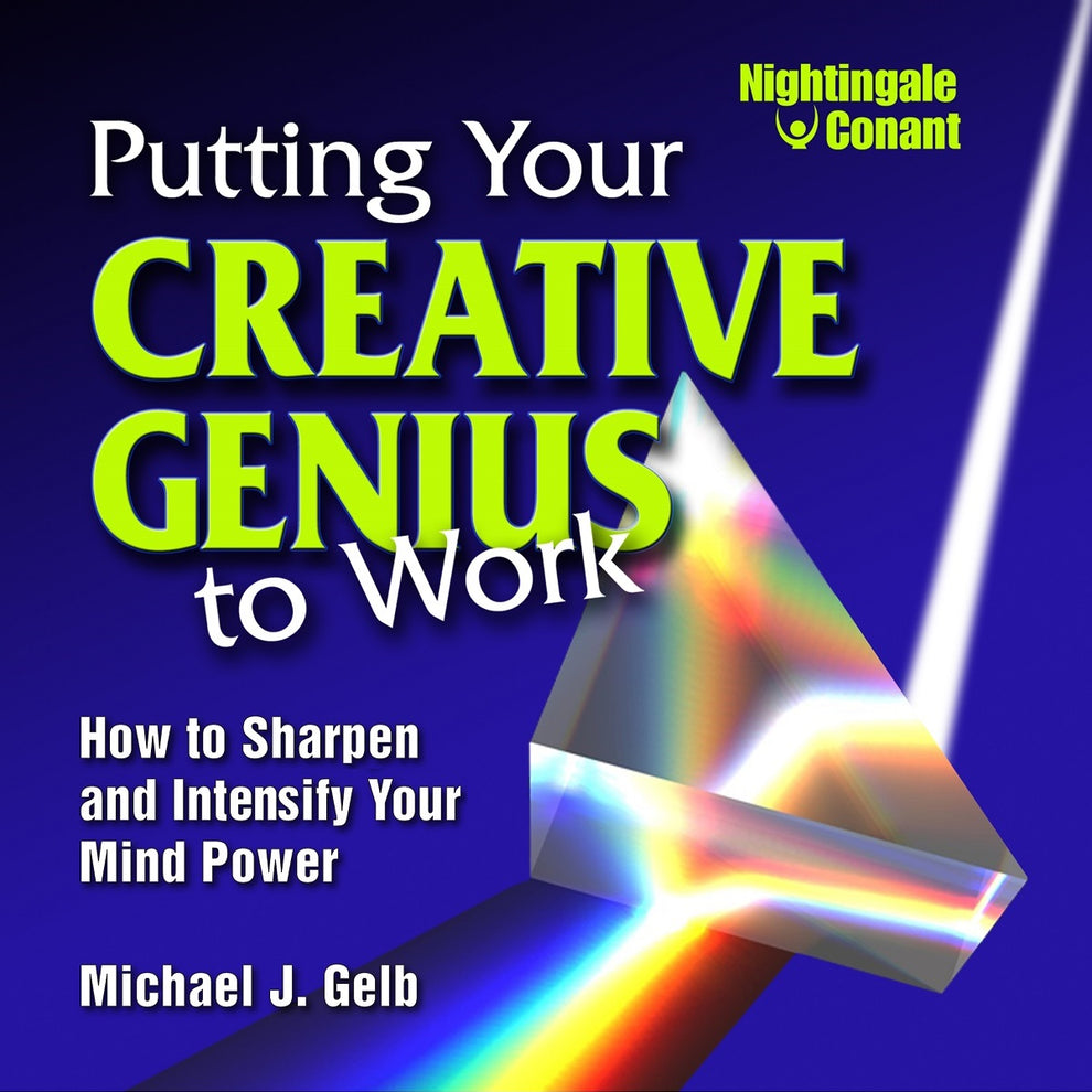 Putting Your Creative Genius to Work by Michael J. Gelb | Nightinga ...